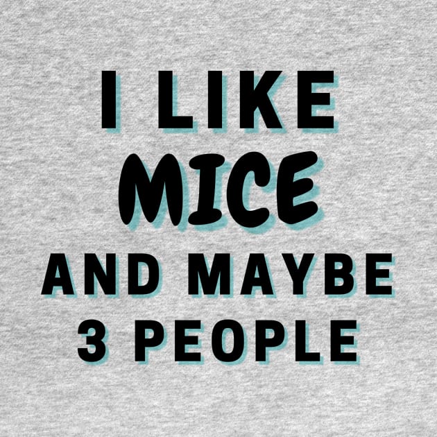 I Like Mice And Maybe 3 People by Word Minimalism